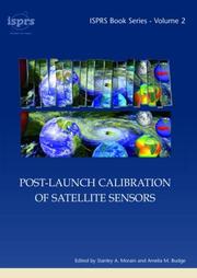 Cover of: Post-Launch Calibration of Satellite Sensors (Intl Soc for Photo. & Rem Sens Isprs Bk Series, Issn 1572-3348) by Stanley A. Morain, Amelia M. Budge