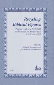 Recycling biblical figures by Athalya Brenner, J. W. van Henten