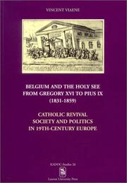 Cover of: Belgium and the Holy See from Gregory XVI to Pius IX (1831-1859): Catholic Revival, Society and Politics in 19th-Century Europe (Kadoc-Studies)