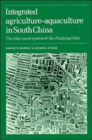 Cover of: Integrated agriculture-aquaculture in South China by Kenneth Ruddle