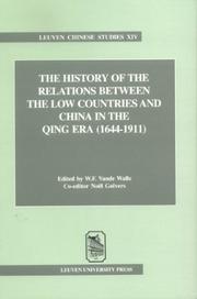 Cover of: History of the Relations Between the Low Countries & China in the Qing Era 1644-1911 (Leuven Chinese Studies, 14) by 