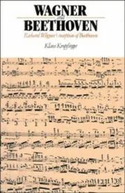 Cover of: Wagner and Beethoven: Richard Wagner's reception of Beethoven