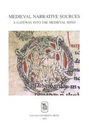 Cover of: Medieval Narrative Sources. A Gateway into the Medieval Mind (Mediaevalia Lovaniensia)