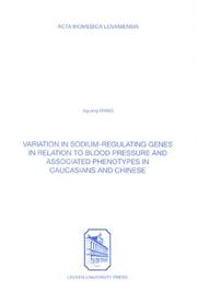 Cover of: Variation In Sodium-Regulating Genes In Relation To Blood Pressure & Associated Phenotypes In Caucasians And Chinese