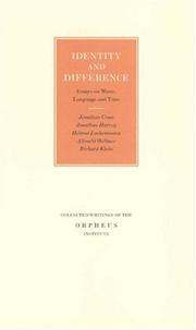 Cover of: Identity and Difference. Essays on Music, Language and Time by Jonathan Cross, Jonathan Harvey, Helmut Lachenman