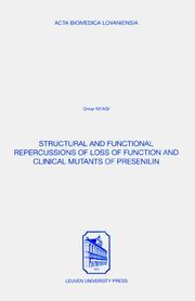 Cover of: Structural & Functional Repercussions of Loss of Function & Clinical Mutants of Presenilin | Omar Nyabi