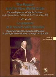Cover of: The Papacy and the New World Order. Vatican Diplomacy, Catholic Opinion and International Politics at the Time of Leo XIII (1878-1903) (Kadoc Studies on Religion, Culture & Society) | Vincent Viaene