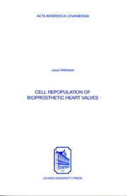 Cover of: Cell Repopulation of Bioprosthetic Heart Valves | Jessa Yperman