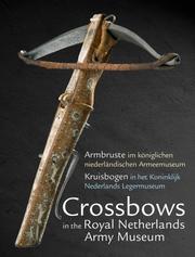 Crossbows in the Royal Netherlands Army Museum by Jens Sensfelder
