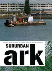 Suburban ark by Duzan Doepel, Ton Matton, Wim Timmermans