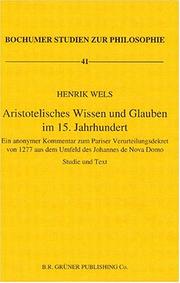 Aristotelisches Wissen und Glauben im 15. Jahrhundert by Henrik Wels