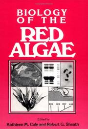 Cover of: Biology of the red algae by edited by Kathleen M. Cole, Robert G. Sheath.