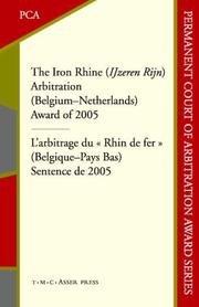 The Iron Rhine (IJzeren Rijn) Arbitration (Belgium-Netherlands): Award of 2005 (Permanent Court of Arbitration Award series) by The Hague Permanent Court of Arbitration