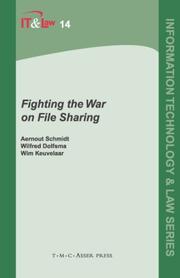 Cover of: Fighting the War on File Sharing (Information Technology and Law) by Aernout Schmidt, Wilfred Dolfsma, Wim Keuvelaar