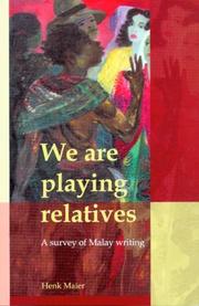 Cover of: We Are Playing Relatives: A Survey of Malay Writing