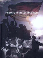 Cover of: Indonesia in the Soeharto Years: Issues, Incidents and Images