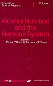 Cover of: Alcohol, Nutrition And the Nervous System (Progress in Alcohol Research)
