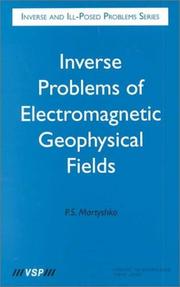 Cover of: Inverse problems of electromagnetic geophysical fields by P. S. Martyshko