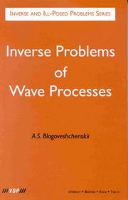 Cover of: Inverse problems of wave processes by A. S. Blagoveshchenskii
