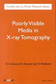 Cover of: Poorly Visible Media in X-Ray Tomography (Inverse and Ill-Posed Problems Series, 38)