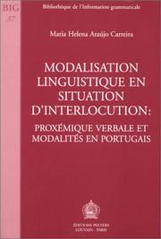 Cover of: Modalisation linguistique en situation d'interlocution by Maria Helena Araujo Carreira