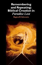 Cover of: Remembering and repeating: Biblical creation in Paradise Lost