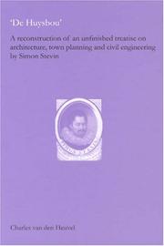 Cover of: De Huysbou: A Reconstruction of an Unfinished Treatise on Architecture, Town Planning and Civil Engineering by Simon Stevin (Edita - History of Science and Scholarship in the Netherlands)