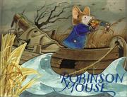 Cover of: Robinson Mouse (Classic Mouse Tales) | Ian Craig