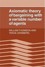 Cover of: Axiomatic theory of bargaining with a variable number of agents