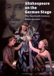 Cover of: Shakespeare on the German stage: the twentieth century