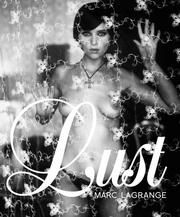 Cover of: Lust by Marc Lagrange