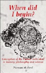 Cover of: When did I begin?: conception of the human individual in history, philosophy, and science