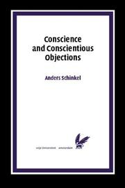 Conscience and Conscientious Objections by A. Schinkel