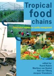 Cover of: Tropical Food Chains: Governance Regimes for Quality Management