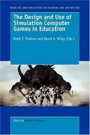 Cover of: The Design and Use of Simulation Computer Games in Education