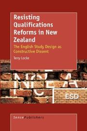 Cover of: Resisting Qualifications Reforms in New Zealand: The English Study Design as Constructive Dissent