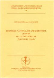 Economic nationalism and industrial growth by Anu-Mai Köll, Jaak Valge, Anu Mai Koll