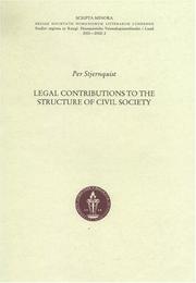 Cover of: Legal Contributions to the Structure of Civil Society (Studier Utgivna Av Kungl. Humanistika Vetenskapssamfundet I Lund 2001-2002:2) by Per Stjernquist