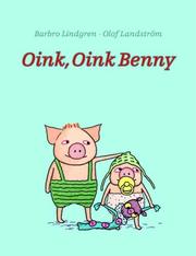 Cover of: Oink, Oink Benny by Barbro Lindgren