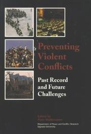 Cover of: Preventing Violent Conflicts: Past Record & Future Challenges (Uppsala University Department of Peace & Conflict Research, Report No. 48)