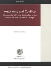 Cover of: Autonomy and conflict: ethnoterritoriality and separatism in the South Caucasus : cases in Georgia