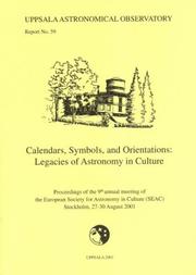 Cover of: Calendars, Symbols and Orientations: Legacies of Astronomy in Culture (Uppsala Astronomical Observatory Report, 59)
