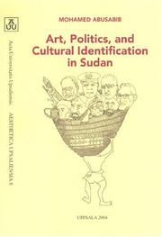 Cover of: Art, Politics, & Cultural Identification In Sudan (Aesthetica Upsaliensia)