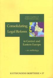 Cover of: Consolidating Legal Reform in Central & Eastern Europe (Rattsfondens Skriftserie, 37) | 