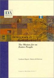 Cover of: Democracy in Guatemala: the mission for an entire people, synthesis report - síntesis del informe.