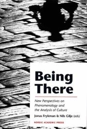 Cover of: Being There: New Perspectives on Phenomenology and the Analysis of Culture
