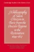 Cover of: A bibliography of salon criticism in Paris from the Ancien Régime to the Restoration, 1699-1827