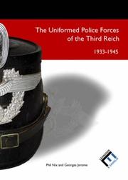 Cover of: UNIFORMED POLICE FORCES OF THE THIRD REICH by Phil Nix