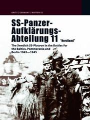 Cover of: SS-PANZER-AUFKLARUNGSABTEILUNG 11: The Swedish SS-Platoon in the Battles for the Baltic, Pomerania and Berlin, 1943 - 1945