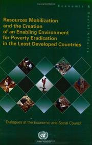 Cover of: Resources Mobilization And the Creation of an Enabling Environment for Poverty Eradication in the Least Developed Countries